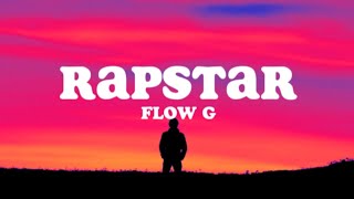 Rapstar (Lyrics) - Flow G