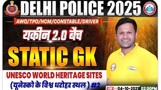 Delhi Police Classes 2025 | यूनेस्को के विश्व धरोहर स्थल #2 by Sonveer Sir 