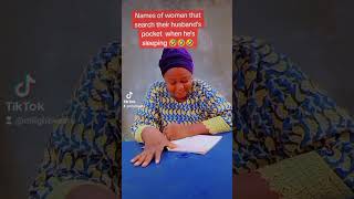 NAMES OF WOMEN THAT SEARCH THEIR HUSBANDS POCKET WHEN THEIR HUSBAND IS SLEEPING🤣