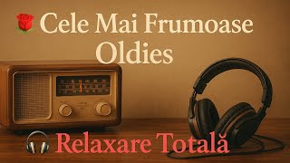 Cele Mai Frumoase Oldies pentru Relaxare 💖 Muzică Romantică Retro
