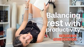 Balancing Work and Rest as a Creative: tips for intentional growth