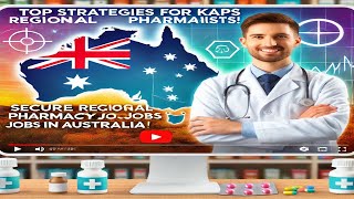 Top Strategies for KAPS Pharmacists: Secure Regional Pharmacy Jobs in Australia!