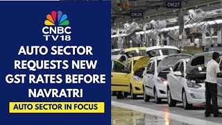 Automobile Industry Requests Govt To Expedite Implementation Of New GST Rates: Sources | CNBC TV18