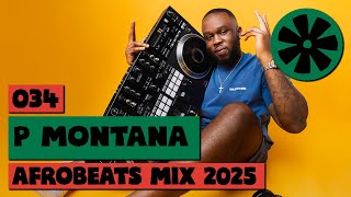 034 CULTUR FM (2025 Live Afrobeats Mix by P Montana)