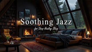 Rainy Jazz Music in Glass Cabin 🌧️ Fireplace Sounds and Soothing Jazz Coffee for Deep Healing Sleep