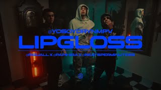 LIPGLOSS (Official Video) - @yosoydrynmpv X @riguall X @Papihira  X @Beatsperminutess