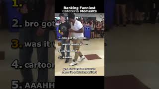 Ranking Funniest Cafeteria Moments