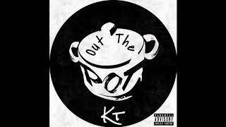 KT- Out The Pot (official Audio)