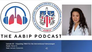 Episode 68 – Unpacking TNM 9 for the Interventional Pulmonologist