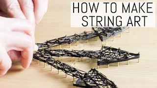 How to Make String Art | DIY Tutorial