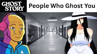 Types of Ghosters be like