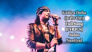 Kabira Dohe(कबीर दोहे)Full Song Lyrics {Jubin Nautiyal} Presented By Musical Lyrics First