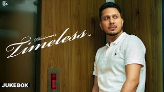Timeless (Jukebox) Hustinder | Latest Punjabi Songs 2025