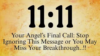 11:11 Your Angel’s Urgent Whisper… Tomorrow You Will See Why You Were Chosen For This Season..!!
