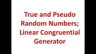 7. Pseudo Random Number Generators