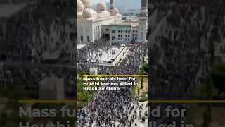 Mass funerals held for Houthi leaders killed in Israeli air strike | AJ shorts