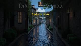 Deep Sleep Jazz with Ambient Rain