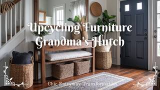 Upcycling Furniture Grandma's Hutch: A Chic Entryway Transformation