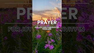 Prayer for Joy and Positivity in Your Life #prayerforjoy #prayerforpositivity #PrayerForHappiness