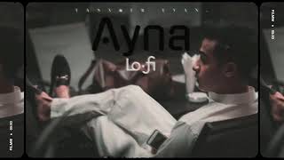 Aynaa | Lofi | Tanveer Evan. | SN MUSIC....