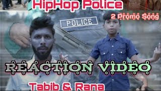 Hiphop Police 2 Promo Song  Tabib   Rana   Rap Song 2019 Reaction video by Tamim is Here