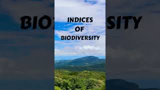 INDICES OF BIODIVERSITY