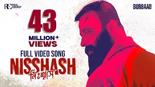 NISSHASH - নিঃশ্বাস | VIDEO SONG | BORBAAD | SHAKIB KHAN | IDHIKA PAUL |  G.M ASHRAF | EID 2025