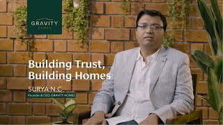 Customers on CEO & Founder of Gravity Homes - Surya N.C.'s Visionary Passion