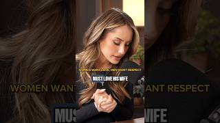 MEN WANT RESPECT, WOMEN WANT LOVE.