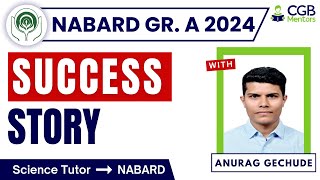 Anurag Gechude: NABARD Grade A 2024 | Success Story