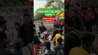 #aftercgl2023mainsmathsteachersreaction #ssccgl2023mains #ssccgl #shorts #ytshorts #ytviral #yt