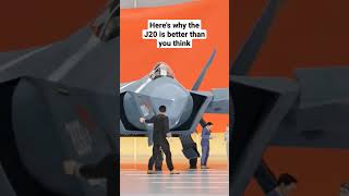 Here's why China's J20 is better than you think