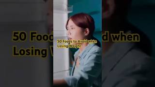 50 Foods to Avoid for Effective Weight Loss: A Comprehensive Guide (Part 1: 1-25) #foodstoavoid