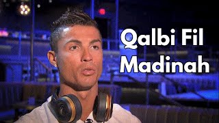 Cristiano Ronaldo - Qalbi Fil Madinah
