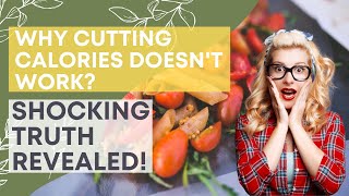 Why Cutting Calories Doesn't Work: Shocking Truth Revealed! #DietMyths#sustainableweightlosstips