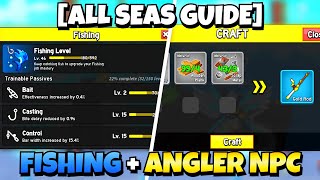 [All Seas Guide] Fishing Class & Angler NPC Crafts! (Blox Fruits)