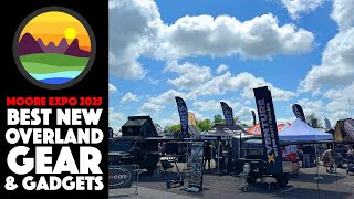 Best New Overland Gear at MOORE Expo 2025