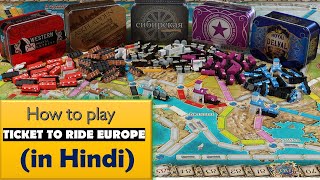 How to play "TICKET TO RIDE EUROPE" (in Hindi)||Easy explanation