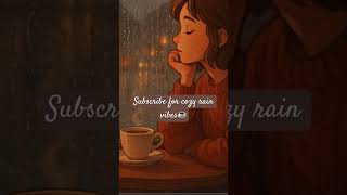 Rainy Café Lo-fi Vibes #Shorts #Lofi #RainSounds #CaféVibes #StudyWithMe