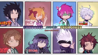 Fandoms react to eachother | 2X | by Himari | introduction