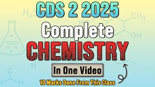 Complete Chemistry for CDS 2 2025 & NDA 2 2025 Exams with PYQs | Full Chemistry Revision | GK | MCQs