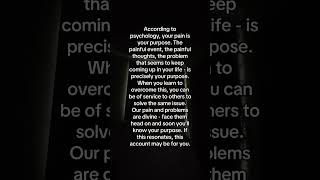 Your pain is your purpose #psych #psychology #psychologytricks #psychologyfacts #psychologytips