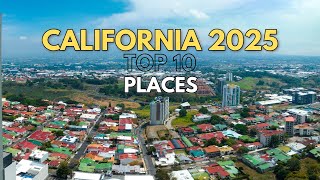 Moving to California - 10 Best Places to Live in California 2025