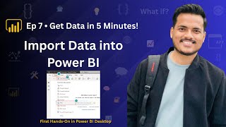 Ep 8: Importing Data into Power BI | Excel + CSV + Web Data Demo | Hands-On