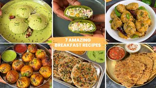 7 Easy Breakfast Recipes | 7 different breakfasts in 7 days without tension | Healthy Breakfast I...