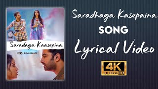 Saradhaga kasepaina song lyrical whatsapp status 4k hd || telugu love songs lyrical videos || paagal