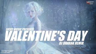 Valentine's Day_|_Mashup_|_LUCKY_MUSIC × DJ_DHARAK_|_2019 New Valentine's Day Mashup