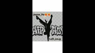 Jeeene_Do_[#hiphopmusic] #trendinglofisongs #slowedandreverbedsongs #lovelofisong#subscribmychannal