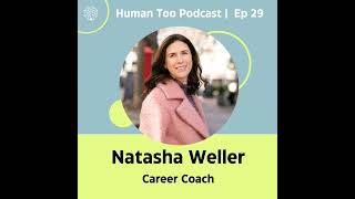 Episode 29 with Natasha Weller (Career Coach)