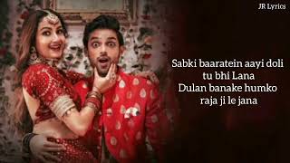 Sabki Baaratein Aayi (Lyrics video)|Zaara & Parth|Dev & Seepi